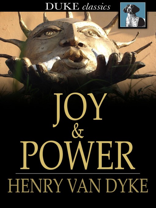 Title details for Joy & Power by Henry Van Dyke - Available